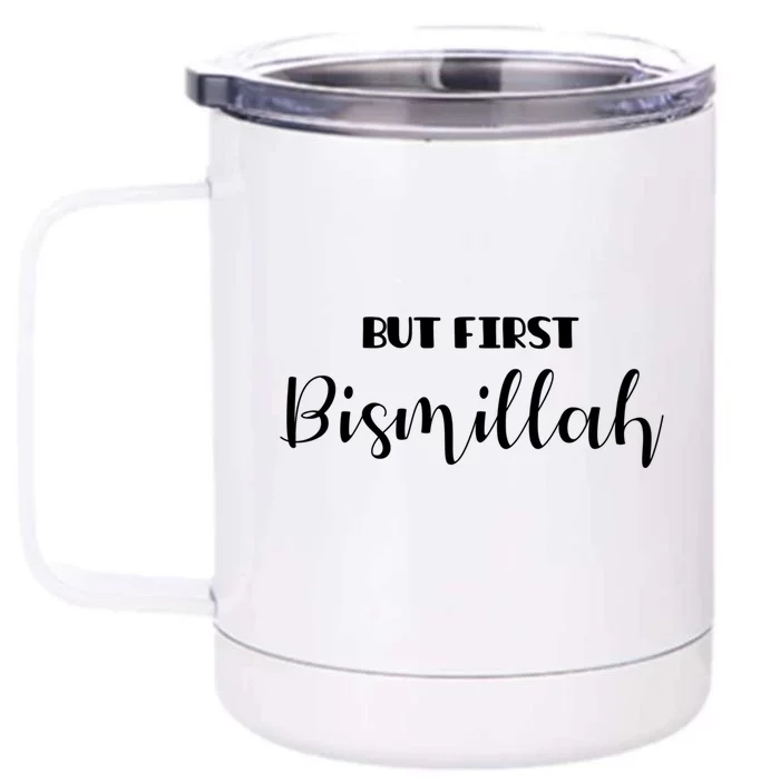 But First Bismillah Gift Islamic Gift Front & Back 12oz Stainless Steel Tumbler Cup