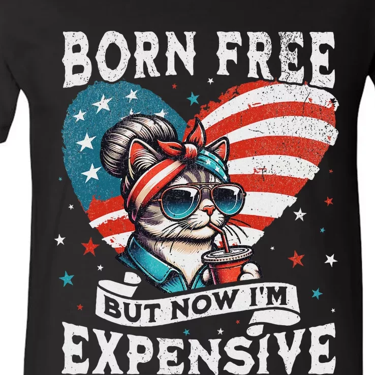 Born Free But Now IM Expensive Funny Mom Bun Cat July 4th V-Neck T-Shirt