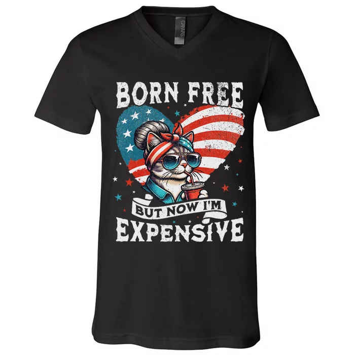 Born Free But Now IM Expensive Funny Mom Bun Cat July 4th V-Neck T-Shirt