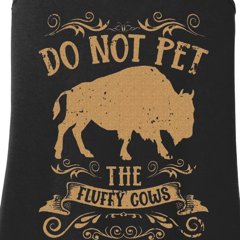 Buffalo Funny Bison Do Not Pet The Fluffy Cows Ladies Essential Tank