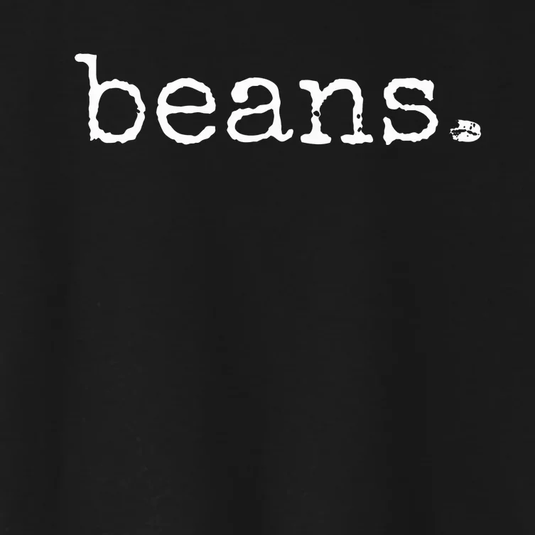 Beans  Funny Barista Coffee Bean Espresso Bean Bean Lover Women's Crop Top Tee