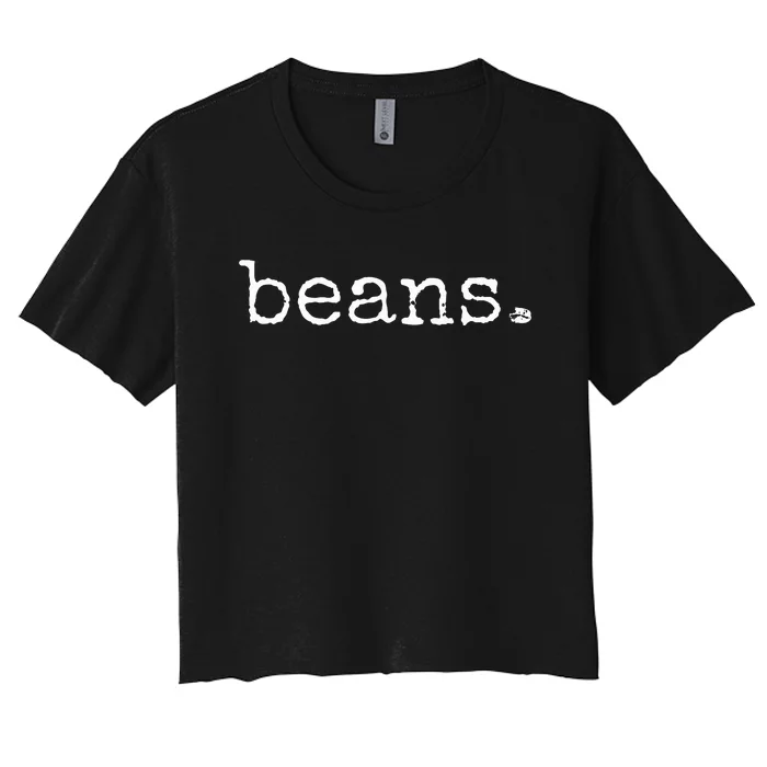 Beans  Funny Barista Coffee Bean Espresso Bean Bean Lover Women's Crop Top Tee