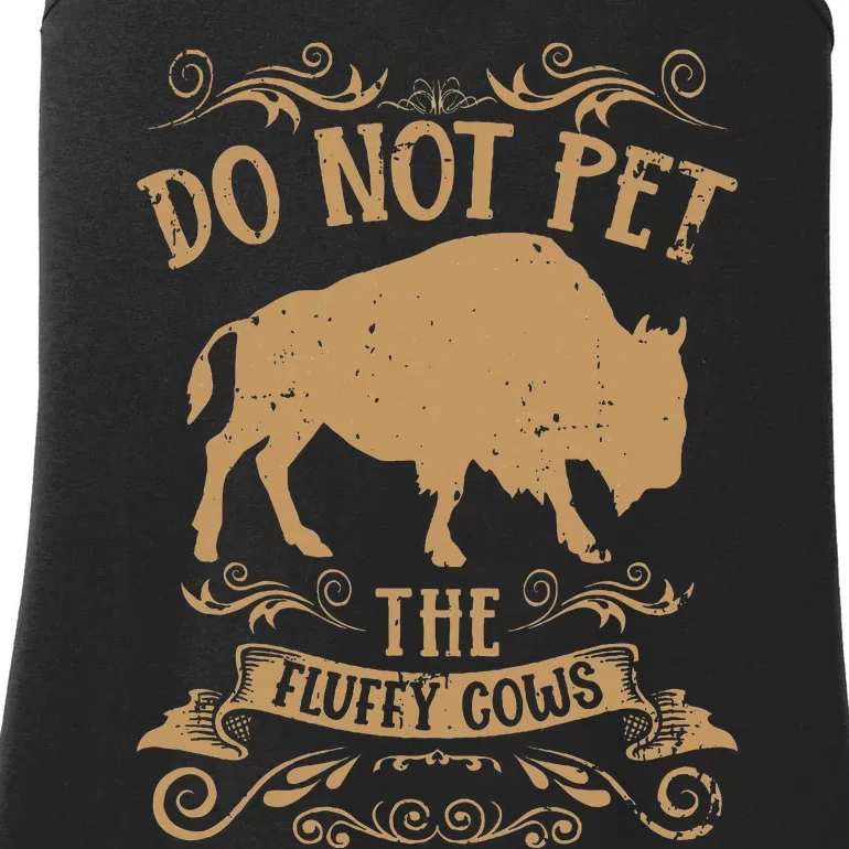 Buffalo Funny Bison Do Not Pet The Fluffy Cows Ladies Essential Tank