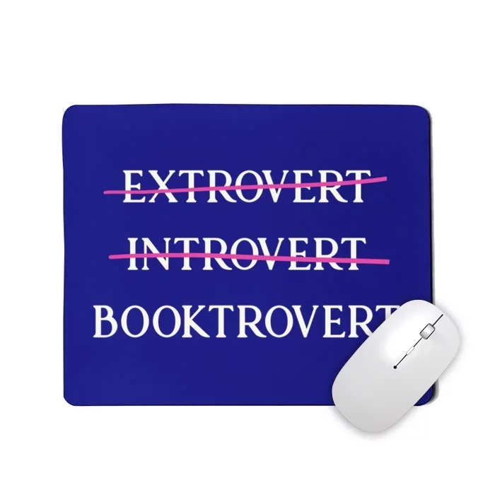 Booktrovert Funny Book Lover Reading Enthusiast Great Gift Mousepad