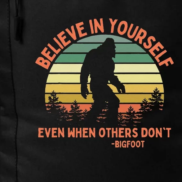 Bigfoot Funny Believe In Yourself Sasquatch Motivation Daily Commute Backpack