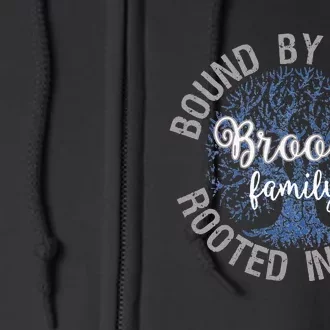 Brooks Family Bound By Blood Rooted In Love Reunion Full Zip Hoodie