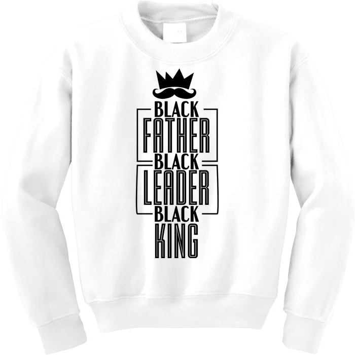 Black Father Black Leader Black King Gift Kids Sweatshirt