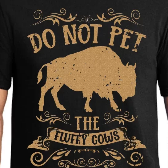 Buffalo Funny Bison Do Not Pet The Fluffy Cows Pajama Set