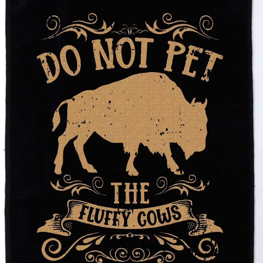 Buffalo Funny Bison Do Not Pet The Fluffy Cows Platinum Collection Golf Towel