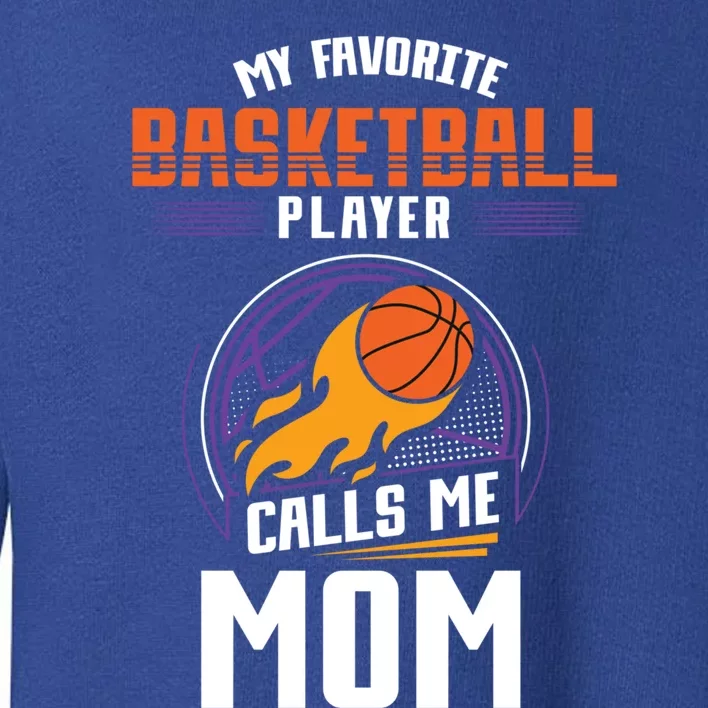 Basketball Fan Basketball Player Mom Mothers Day Basketball Gift Toddler Sweatshirt