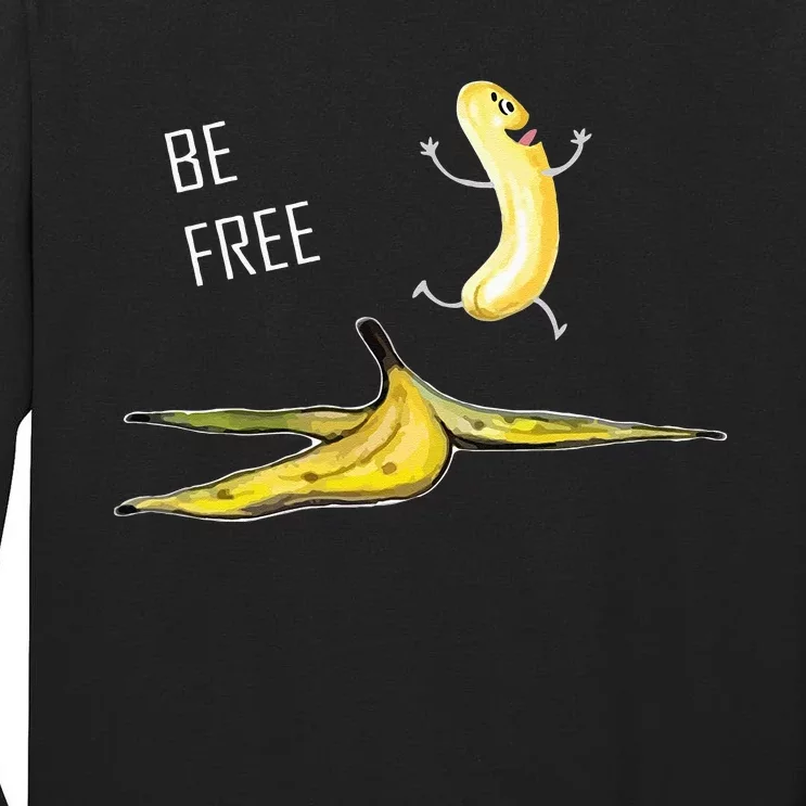 Be Free Banana Funny Banana Man Running Banana Stripping Tall Long Sleeve T-Shirt