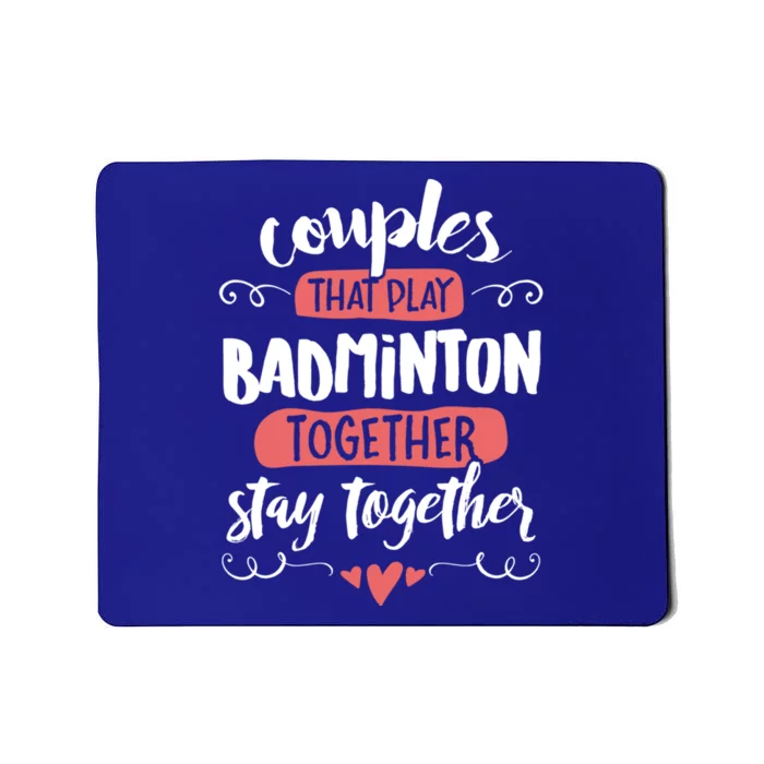 Badminton For Badminton Lovers! Gift Mousepad