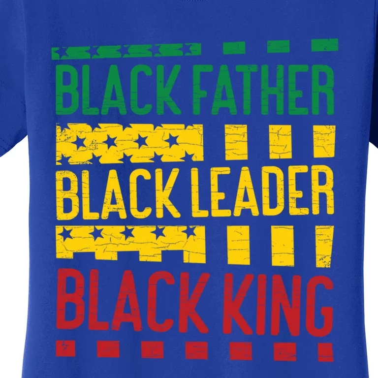 Black Father Black Leader Black King Dad Cute Gift Women's T-Shirt