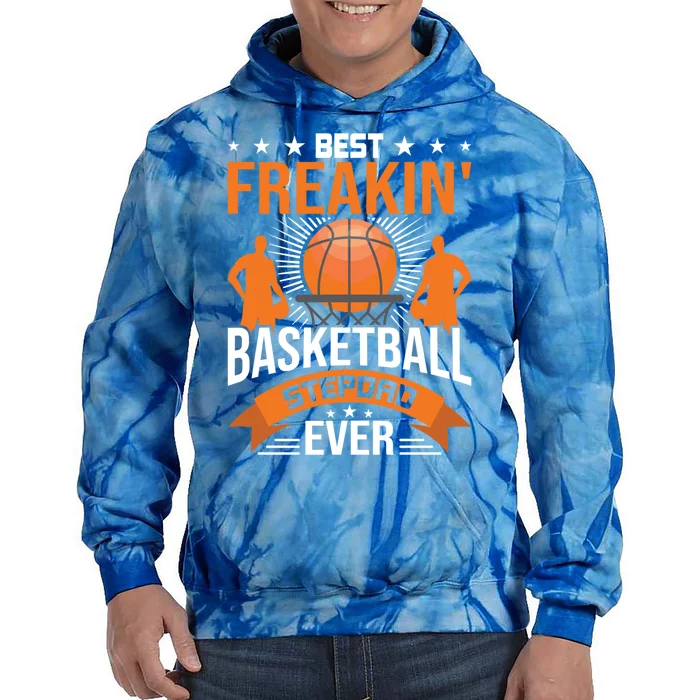 Best Freakin' Basketball Stepdad Ever Stepdad Cool Gift Tie Dye Hoodie