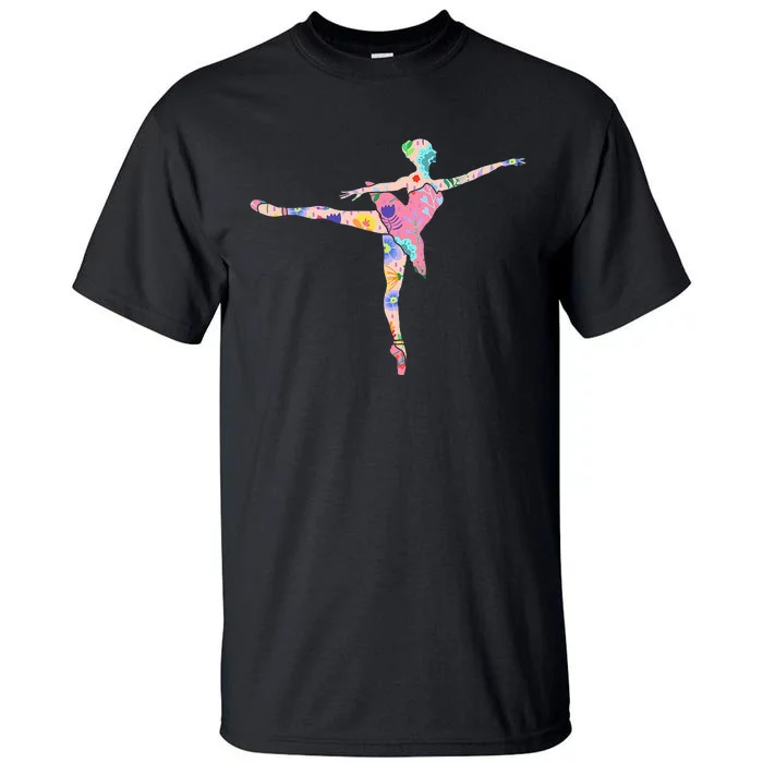 Ballerina Flower Ballet Dancer Danseur Danseuse Tall T-Shirt