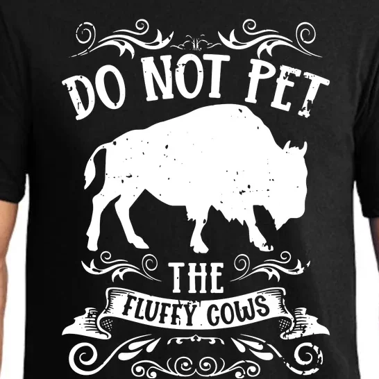 Buffalo Funny Bison Do Not Pet The Fluffy Cows Pajama Set