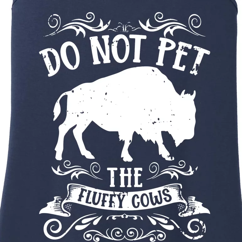 Buffalo Funny Bison Do Not Pet The Fluffy Cows Ladies Essential Tank