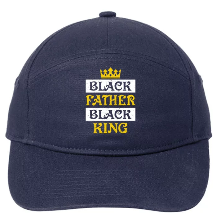 Black Father Black King African American Dad Fathers Day Great Gift 7-Panel Snapback Hat