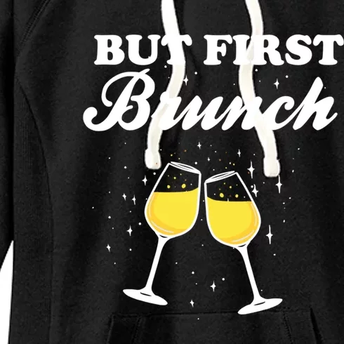 But First Brunch Funny Brunch Cool Gift Women's Fleece Hoodie