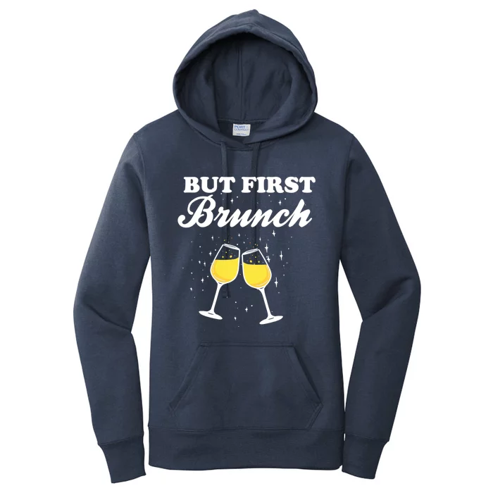 But First Brunch Funny Brunch Cool Gift Women's Pullover Hoodie