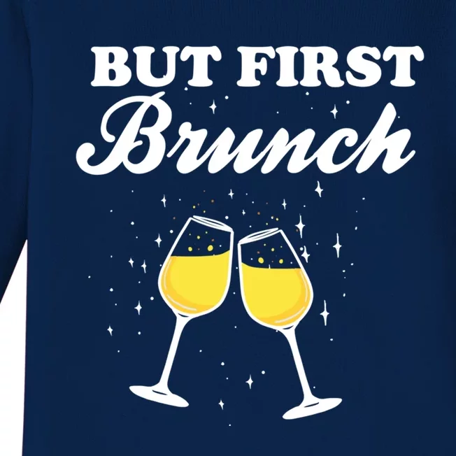 But First Brunch Funny Brunch Cool Gift Baby Long Sleeve Bodysuit