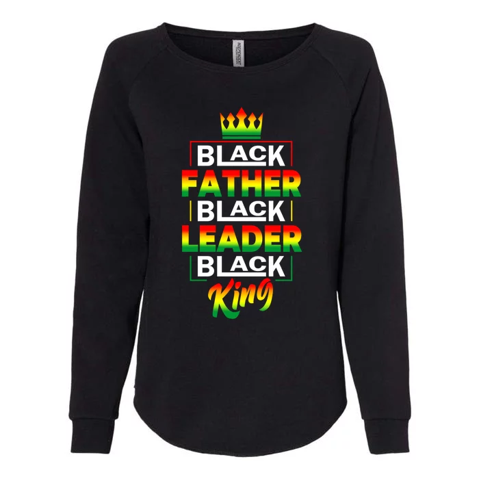 Black Father Black King African American Dad Juneteenth Funny Gift Womens California Wash Sweatshirt