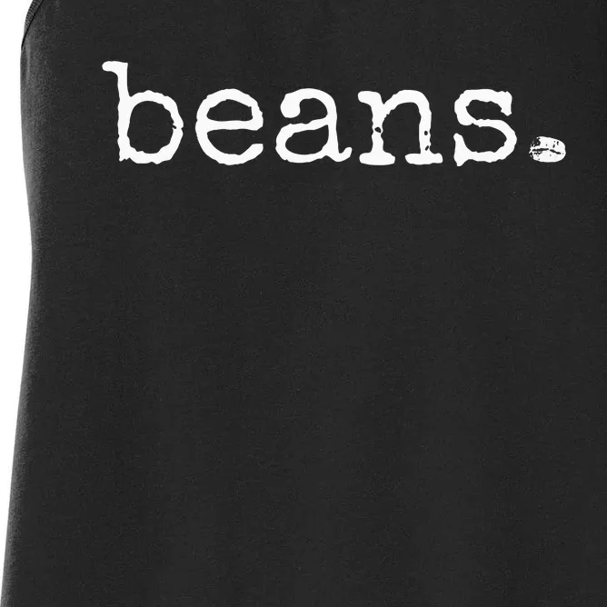 Beans Funny Barista Coffee Bean Espresso Bean Bean Lover Women's Racerback Tank