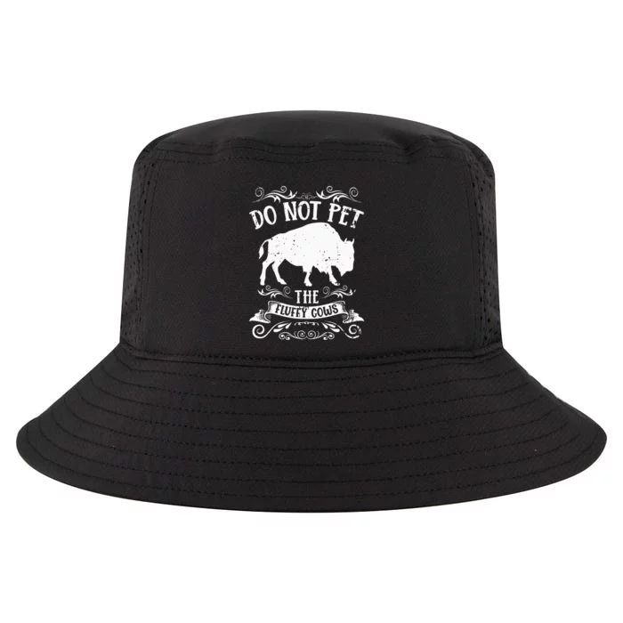 Buffalo Funny Bison Do Not Pet The Fluffy Cows Cool Comfort Performance Bucket Hat