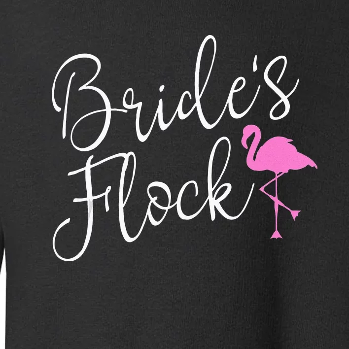 Brides Flock Bridal Party Flamingo Theme Bachelorette Party Toddler Sweatshirt