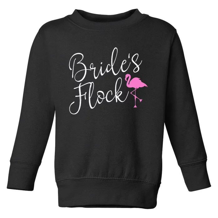 Brides Flock Bridal Party Flamingo Theme Bachelorette Party Toddler Sweatshirt