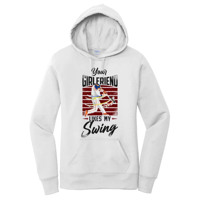 Baseball Fan Batter Vintage Your Girlfriend Likes My Swing Women's Pullover Hoodie