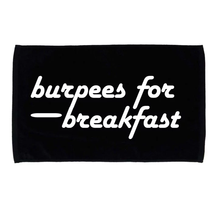 Burpees For Breakfast Gym Workout Gift Microfiber Hand Towel