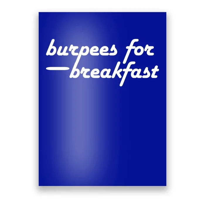 Burpees For Breakfast Gym Workout Gift Poster