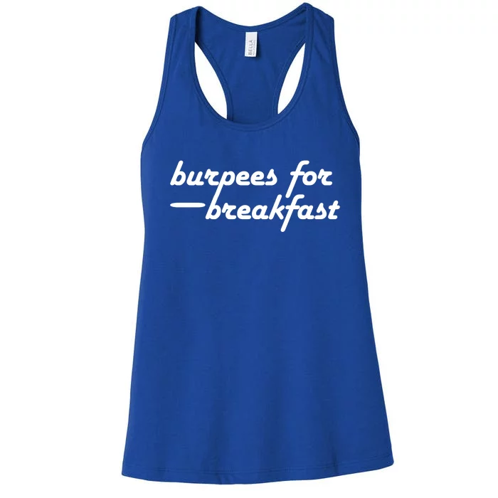 Burpees For Breakfast Gym Workout Gift Women's Racerback Tank