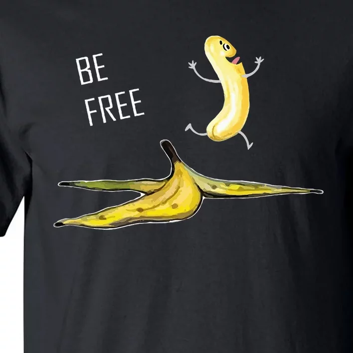 Be Free Banana Funny Banana Man Running Banana Stripping Tall T-Shirt