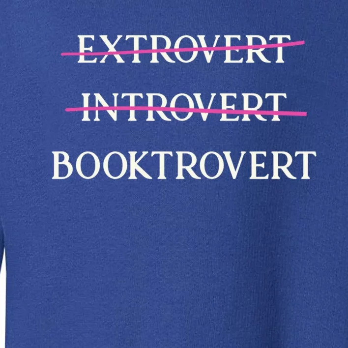 Booktrovert Funny Book Lover Reading Enthusiast Great Gift Toddler Sweatshirt