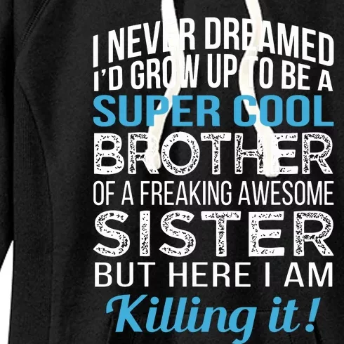 Brother Funny Brother Gift From Sister Birthday Women's Fleece Hoodie