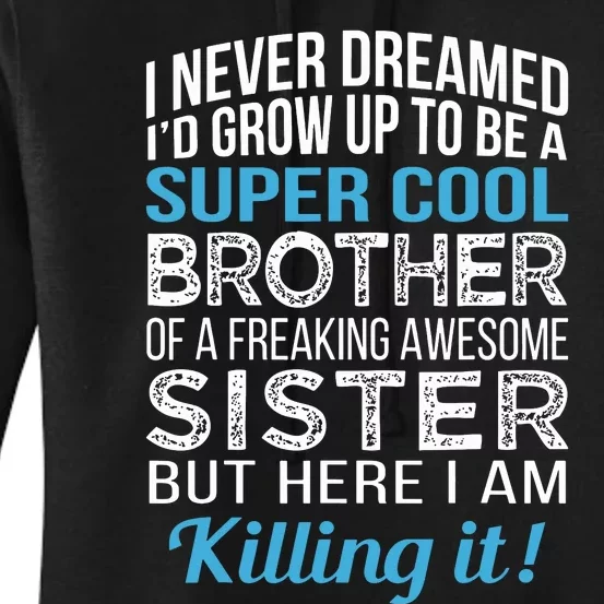 Brother Funny Brother Gift From Sister Birthday Women's Pullover Hoodie