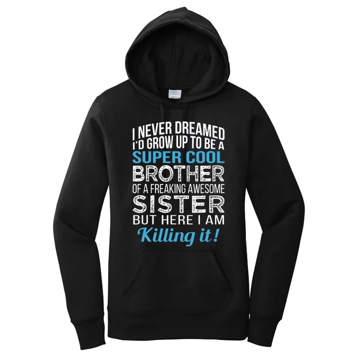 Brother Funny Brother Gift From Sister Birthday Women's Pullover Hoodie