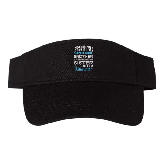 Brother Funny Brother Gift From Sister Birthday Valucap Bio-Washed Visor