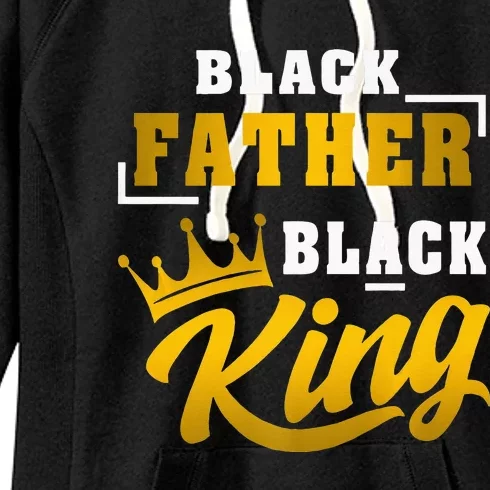 Black Father Black King African American Dad Fathers Day Premium Women's Fleece Hoodie