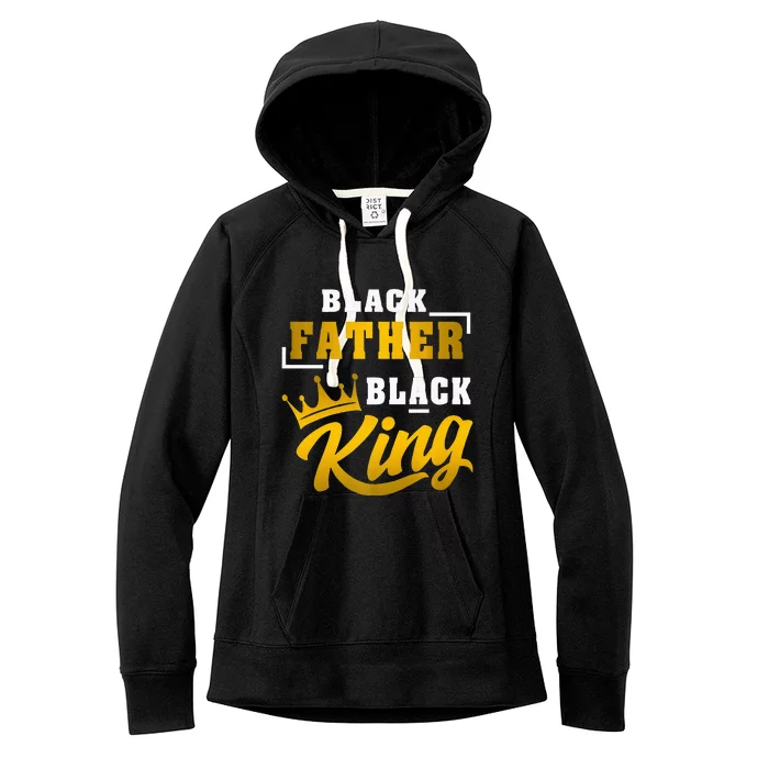 Black Father Black King African American Dad Fathers Day Premium Women's Fleece Hoodie