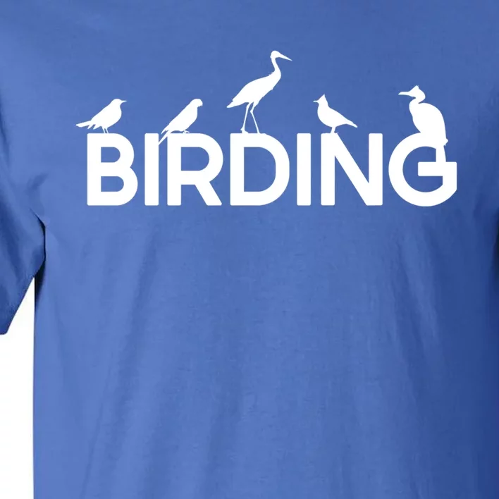 Birding For Bird Lover Gift Tall T-Shirt