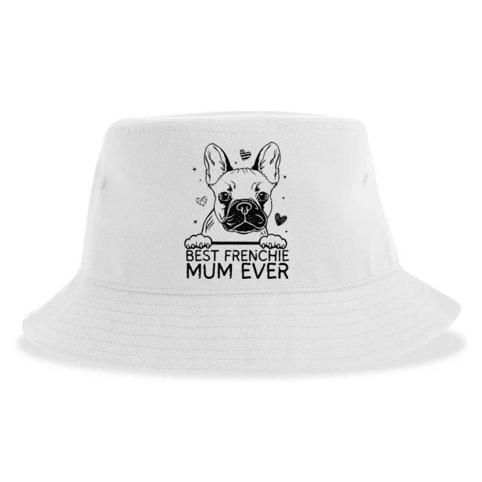 Best French Bulldog Mum Ever Frenchie Mothers Day Sustainable Bucket Hat