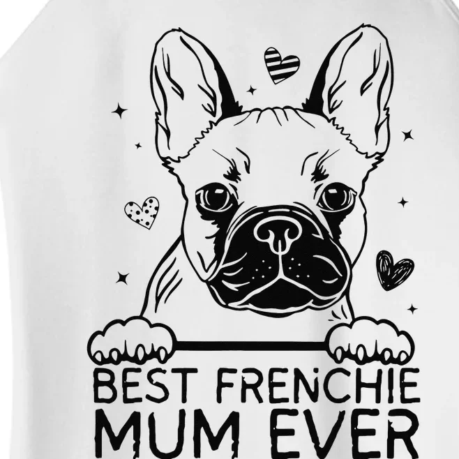 Best French Bulldog Mum Ever Frenchie Mothers Day Women’s Perfect Tri Rocker Tank