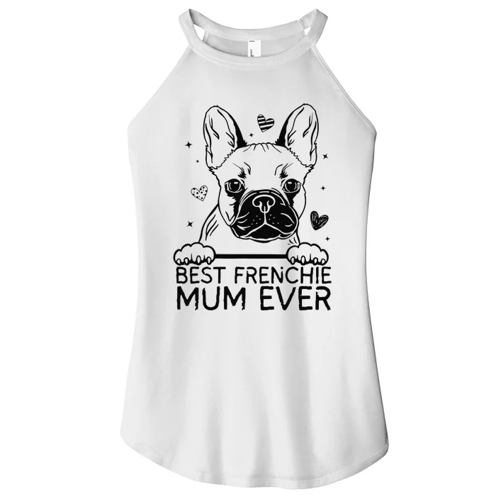 Best French Bulldog Mum Ever Frenchie Mothers Day Women’s Perfect Tri Rocker Tank