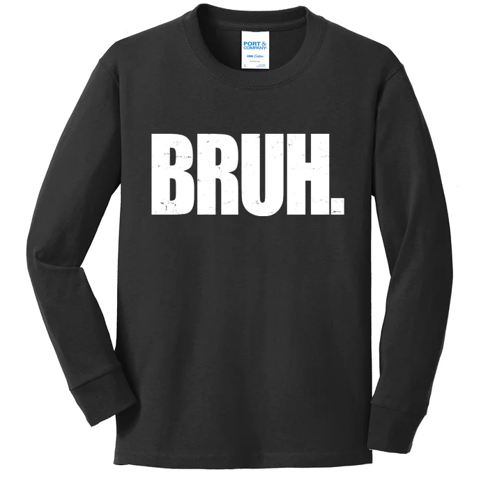 Bruh Funny Bro Saying Surfer Skaters Greeting Kids Long Sleeve Shirt