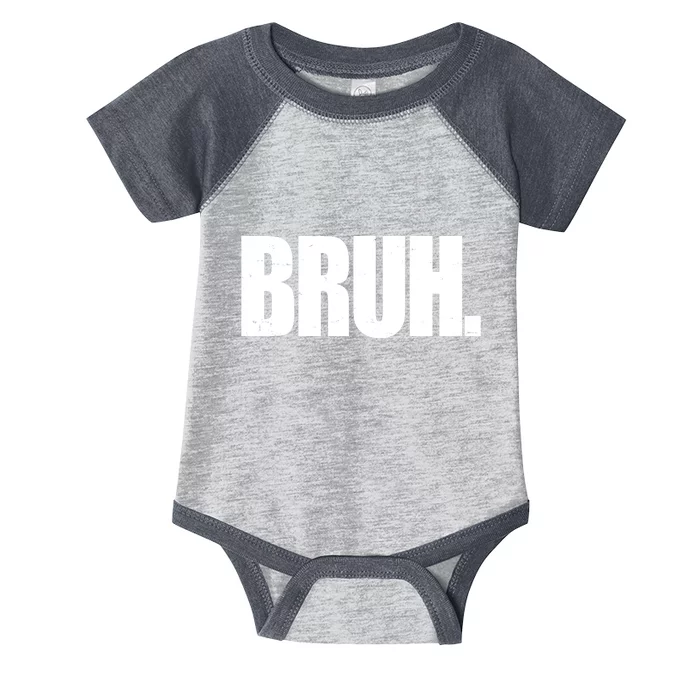 Bruh Funny Bro Saying Surfer Skaters Greeting Infant Baby Jersey Bodysuit