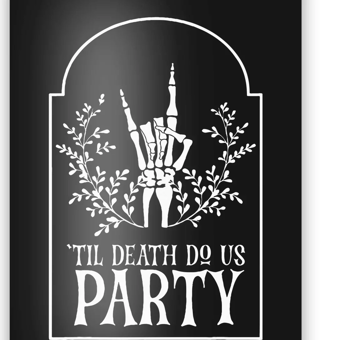 Bridesmaid Funny Bachelorette Party Til Death Do Us Party Poster