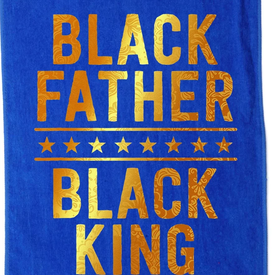 Black Father Black King Fathers Day Dope Dad Husband Platinum Collection Golf Towel